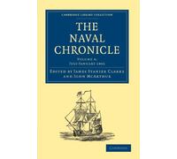 The Naval Chronicle: Containing a General and Biographical History of the Royal Navy of the United Kingdom with a Variety of Original Papers on Nautical Subjects: 4