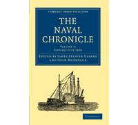 The Naval Chronicle: Containing a General and Biographical History of the Royal Navy of the United Kingdom with a Variety of Original Papers on Nautical Subjects: 3