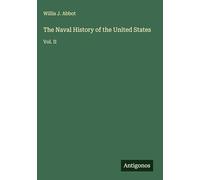 The Naval History of the United States: Vol. II