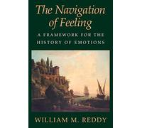 William M. Reddy – The Navigation of Feeling – Tascabile