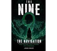 The Navigation: The Future Isn't Found. It's Steered: 5