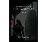 The Navigator's Key: The Aether Compass: 1