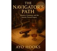 THE NAVIGATOR'S PATH: Plants, Pirates, and the Hidden History of Resistance