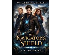 The Navigator's Shield: Book 3 of The Aether Compass