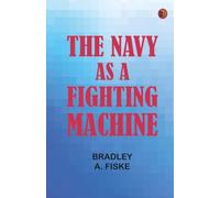 The Navy as a Fighting Machine
