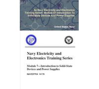 The Navy Electricity and Electronics Training Series: Module 07 Introduction To Solid State Devices And Power Supplies