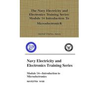 The Navy Electricity and Electronics Training Series: Module 14 Introduction To Microelectronics