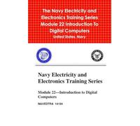 The Navy Electricity and Electronics Training Series Module 22 Introduction To Digital Computers