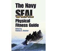 The Navy Seal Physical Fitness Guide