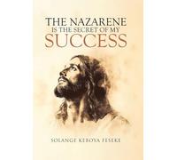 The Nazarene is the Secret of My Success