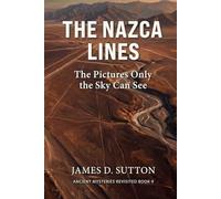The Nazca Lines: The Pictures Only the Sky Can See