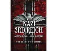 The Nazi 3rd Reich: Mechanics of Total Control