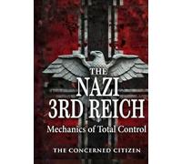 The Nazi 3rd Reich: Mechanics of Total Control