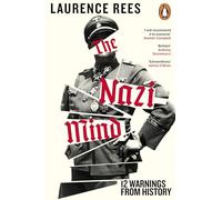 The Nazi Mind: Twelve Warnings From History. The Sunday Times bestseller