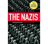 The Nazis: A Warning from History