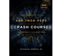 The NBEO Crash Course: The Complete Review for Parts I, II, and III
