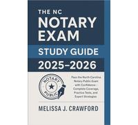 The NC Notary Exam Study Guide 2025-2026: Pass the North Carolina Notary Public Exam with Confidence - Complete Coverage, Practice Tests, and Expert Strategies