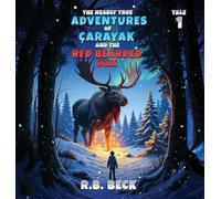 The Nearly True Adventures of Carayak and the Red Bearded Man