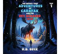 The Nearly True Adventures of Carayak and the Red Bearded Man