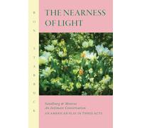The Nearness of Light: Sandburg & Monroe An Intimate Conversation