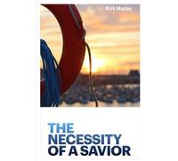 The Necessity of a Savior