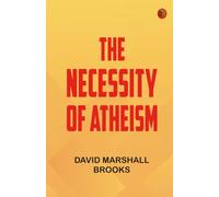 The Necessity of Atheism