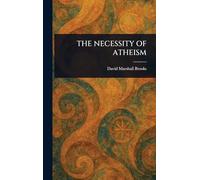 The Necessity of Atheism