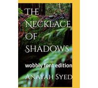 The Necklace Of Shadows: The Wobbly Font Edition