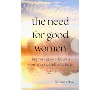 The Need for Good Women