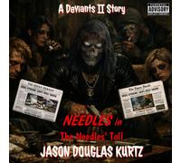 The Needles' Toll: A Deviants II™ Story