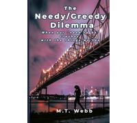 The Needy/Greedy Dilemma: When the 'Need to Be' Clashes with the Things we See