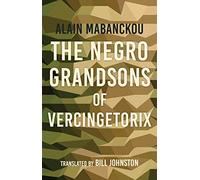 The Negro Grandsons of Vercingetorix