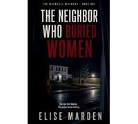 The Neighbor Who Buried Women: 1