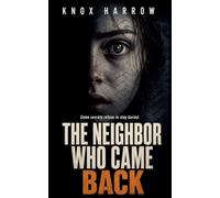 The Neighbor Who Came Back: 5