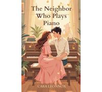 The Neighbor Who Plays Piano