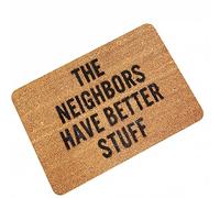 The Neighbors Have Better Stuff - Zerbino da ingresso per interni ed esterni, con chiave bassa, tappetino di benvenuto per garage, cortile, pala da neve, 40 x 50 cm, colore: marrone