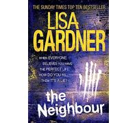 The Neighbour (Detective D.D. Warren 3): A gripping thriller with a heart-stopping twist
