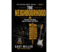 The Neighbourhood: The Guitar House Series-Book 2