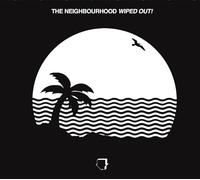 The Neighbourhood - Wiped Out! [CD]