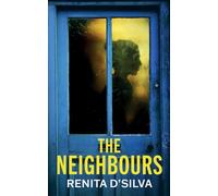 The Neighbours: An absolutely addictive psychological thriller with a jaw-dropping twist