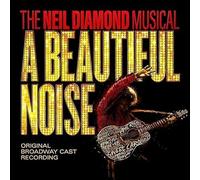 The Neil Diamond Musical: A Beautiful Noise