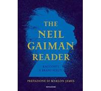 The Neil Gaiman reader. Racconti e brani scelti