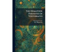 The Nematode Parasites of Vertebrates