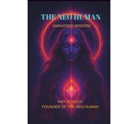 The Neo Human: Awakened Wisdom