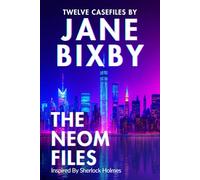 The Neom Files: A Jane Watson & Sorin Voss Mystery | Inspired by Sherlock Holmes