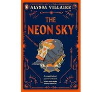 The Neon Sky: A gothic fantasy with feuding families, dark magic and a love triangle: 2