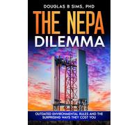 The NEPA Dilemma: Outdated Environmental Rules and the Surprising Ways They Cost You