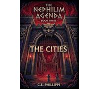 The Nephilim Agenda - Book Three: The Cities: 3