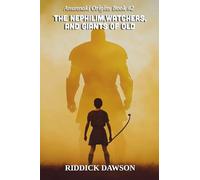 The Nephilim, Watchers, and Giants of Old