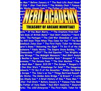 The Nerd Academy Treasury of Arcane Minutiae!